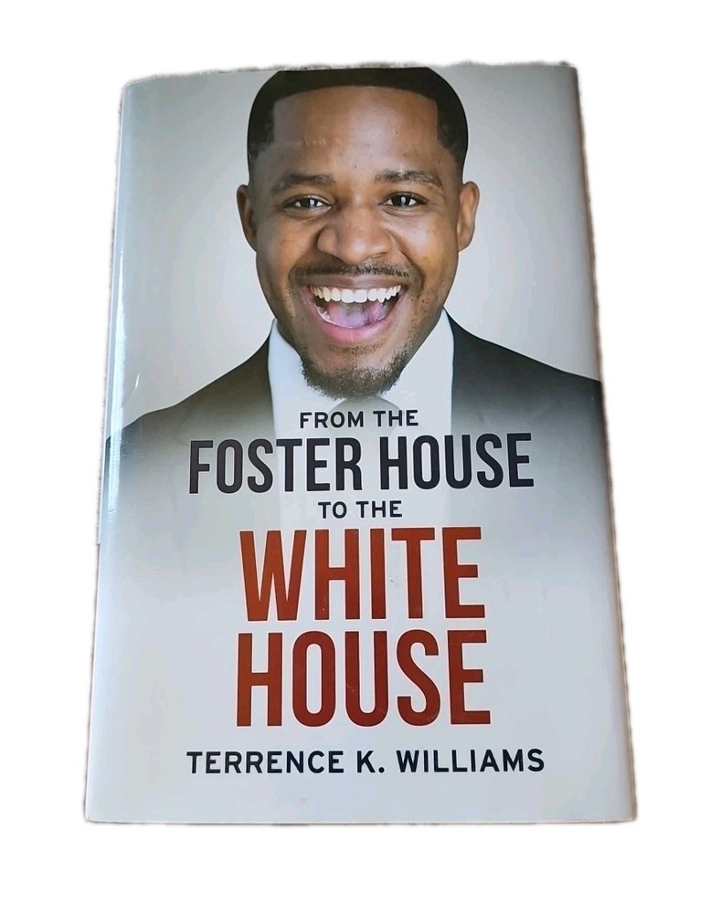 From the Foster House to the White House by Terrence Williams (2020 HC/DJ)