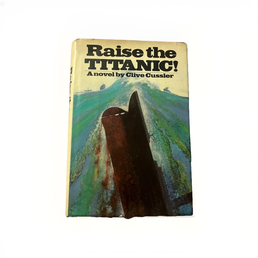 Raise the Titanic By Cussler, Clive 1976 Hardcover First Edition HC/DJ
