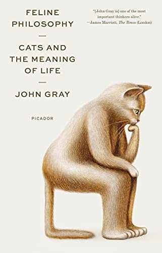Feline Philosophy - Paperback, by Gray John - Very Good q