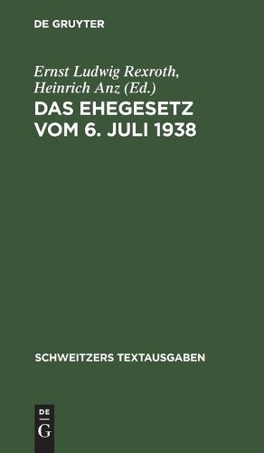 Das Ehegesetz Vom 6. Juli 1938 (Hardback) Schweitzers Textausgaben