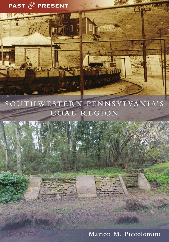 NEW Arcadia Publishing Southwestern Pennsylvania's Coal Region, PA 9781467104173