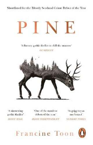 Pine: The spine-chilling Sunday Times bestseller by Francine Toon: Used