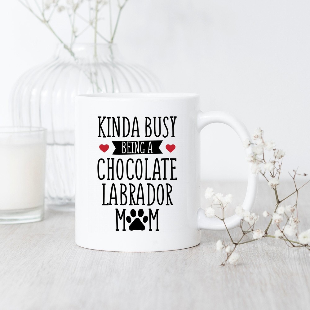 Chocolate Lab Mom Mug - Funny Labrador Lover Gift For Dog Moms