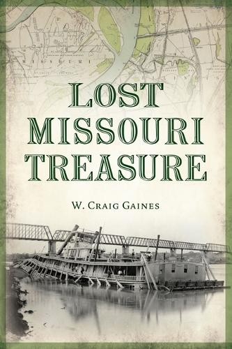 W Craig Gaines Lost Missouri Treasure (Paperback) LostAnother great item from Rarewaves USA | Free delivery!