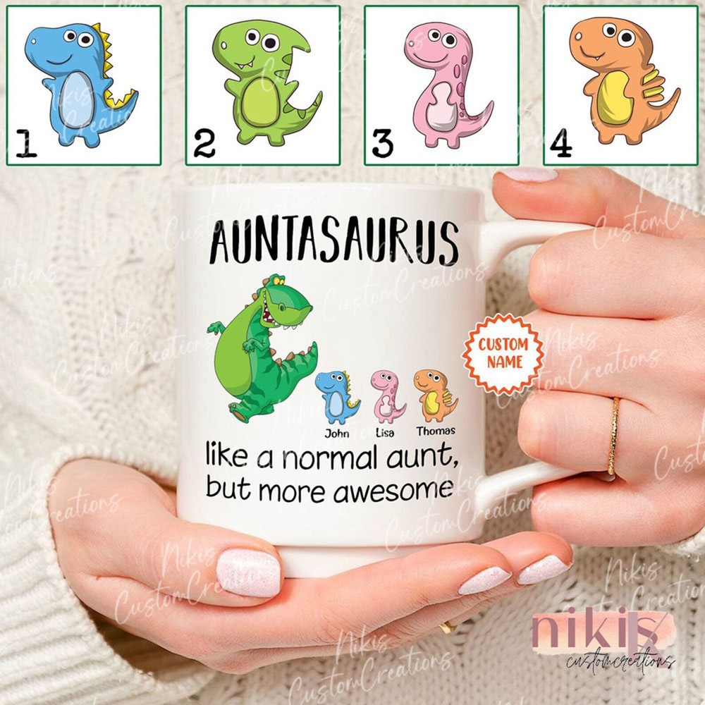 Personalized Auntasaurus Like A Normal Aunt But Awesome Coffee Mug