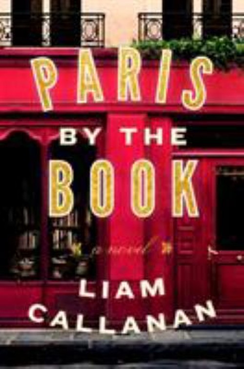 Paris by the Book : A Novel Hardcover Liam CallananFree US Delivery | ISBN:1524743305
