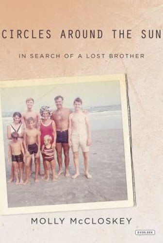 Circles Around the Sun: In Search of a Lost Brother by Molly McCloskey: Used