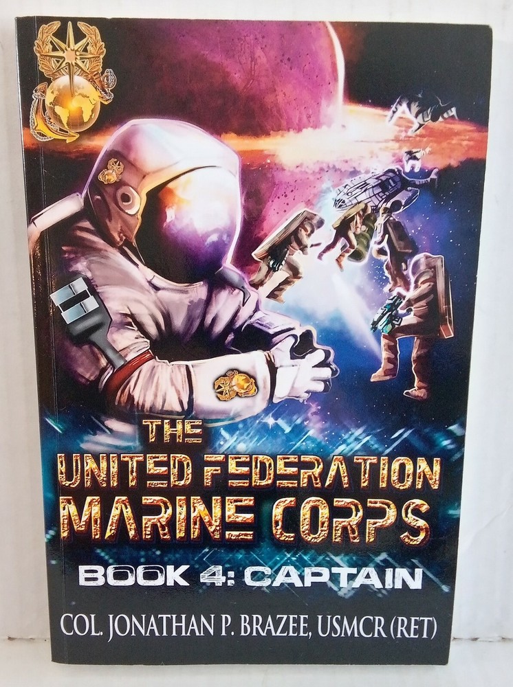Captain (The United Federation Marine Corps) (Volume 4) by Brazee, Jonathan P.,