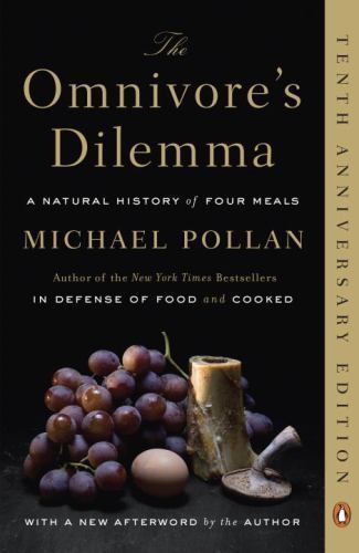 The Omnivore's Dilemma: A Natural History- paperback, Michael Pollan, 0143038583