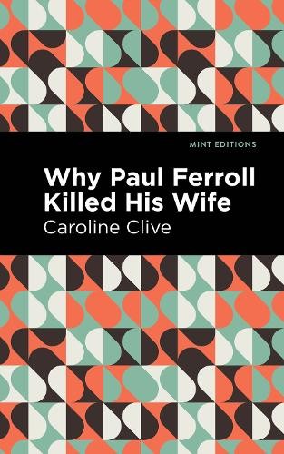 Caroline Clive Why Paul Ferroll Killed his Wife (Paperback) Mint EditionsAnother great item from Rarewaves USA | Free delivery!