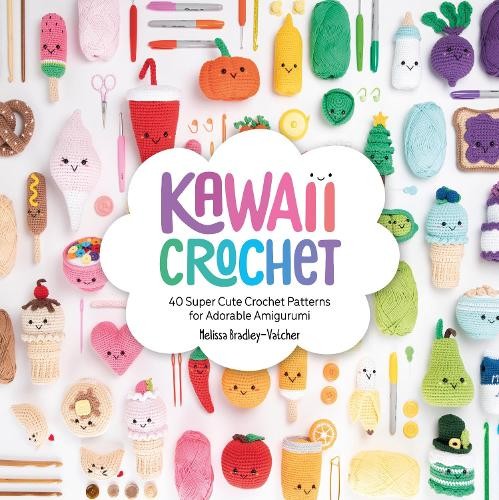 Melissa Bradley-Vatcher Kawaii Crochet (Paperback) Kawaii CrochetAnother great item from Rarewaves USA | Free delivery!
