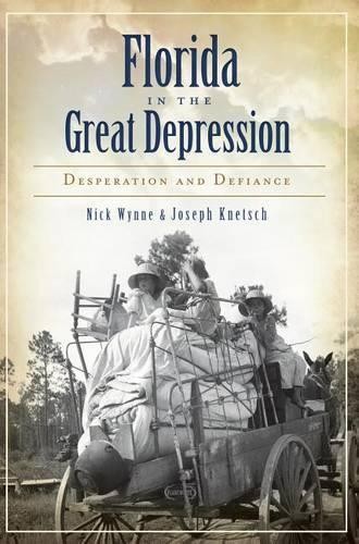 Nick Wynne Joseph Knetsch Florida in the Great Depression (Paperback)Another great item from Rarewaves USA | Free delivery!