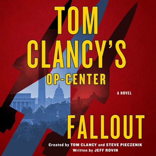 Tom Clancy's Op-Center: Fallout: A Novel (Tom Clancy's ...  (Audio CD Book)