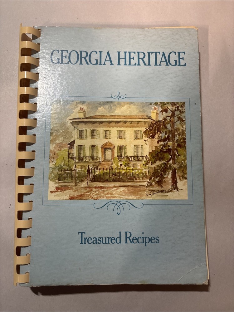 1979 Georgia Heritage Treasured Recipes Colonial Dames Cookbook Savannah