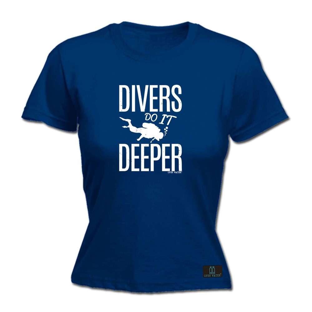 Scuba Diving Ow Divers Do It Deeper - Womens T Shirt Funny T-Shirt Gift Novelty