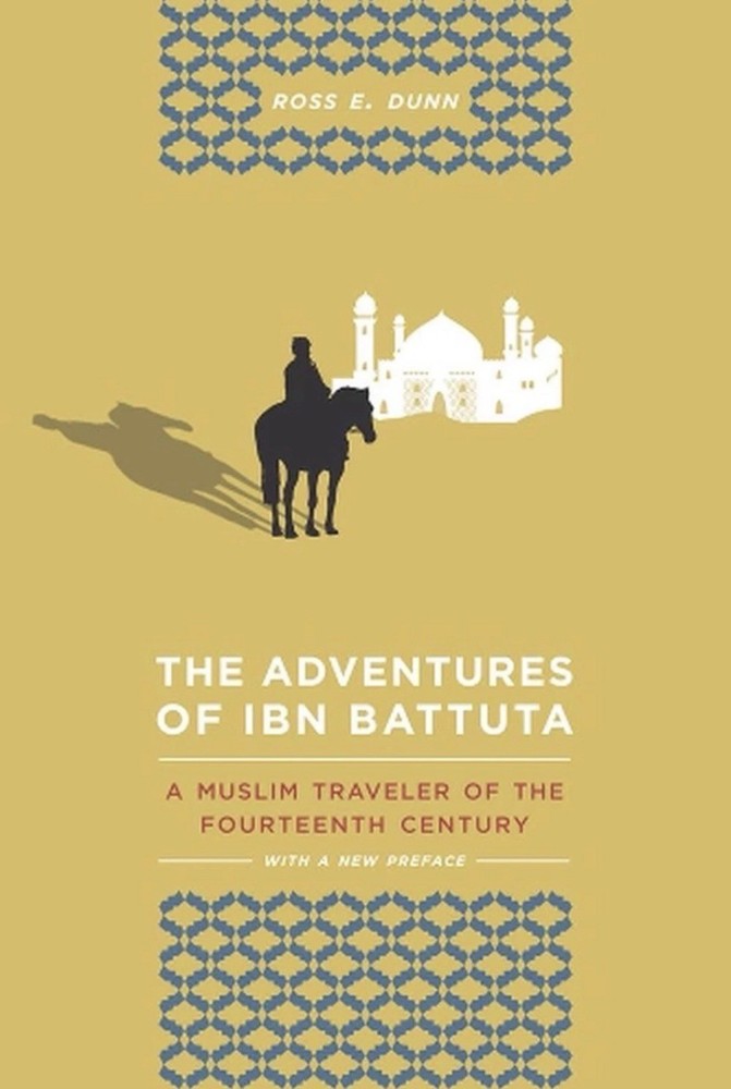 The Adventures of Ibn Battuta: A Muslim Traveler of the Fourteenth Century, With