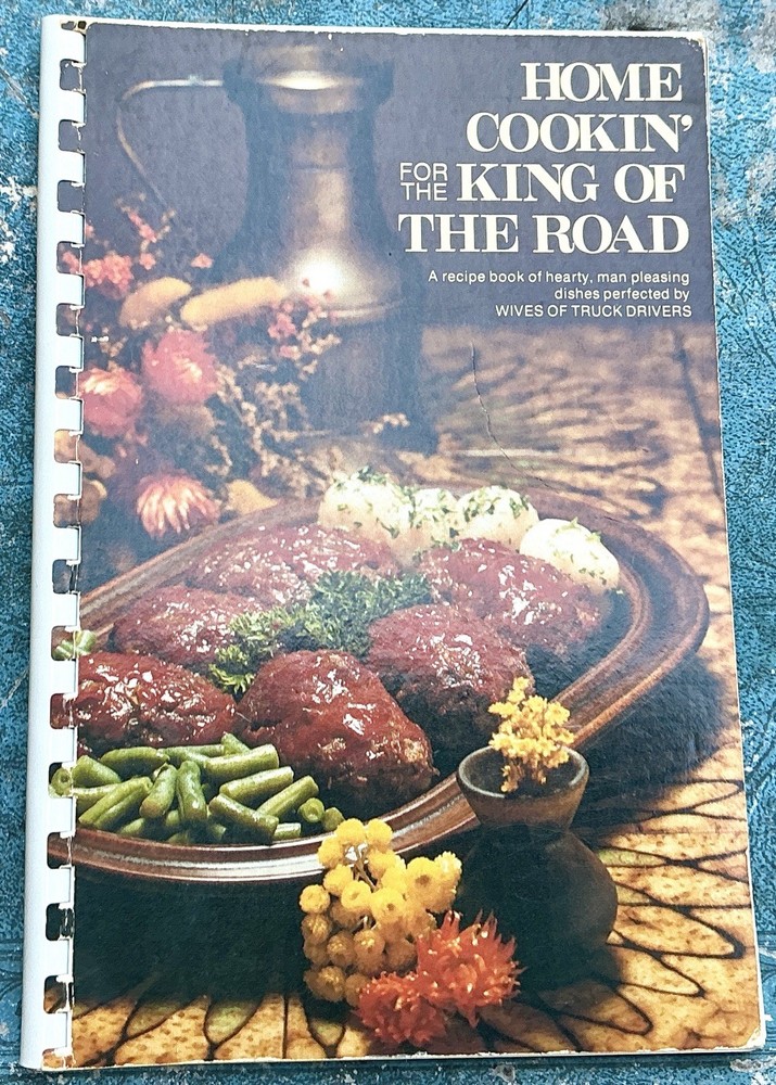 Home Cookin' For The King Of The Road Cook Book Union Oil Chef John   1975 VGC