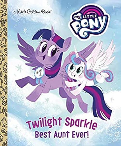Twilight Sparkle: Best Aunt Ever! My Little Pony Hardcover Tallul