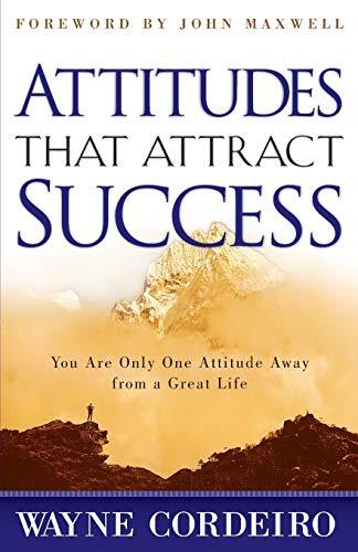 Attitudes That Attract Success, Cordeiro, Wayne