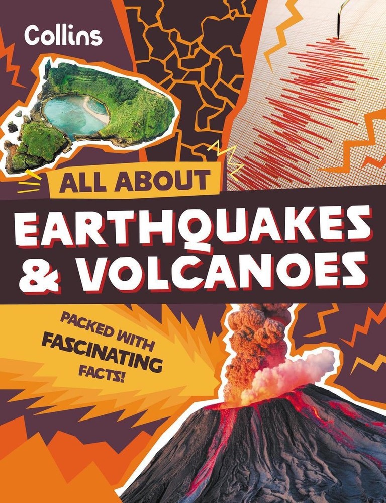 Earthquakes and Volcanoes: Discover Fascinating Facts About Planet Earth by Coll