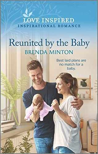 Reunited by the Baby: An Uplifting - Paperback, by Minton Brenda - Very Good