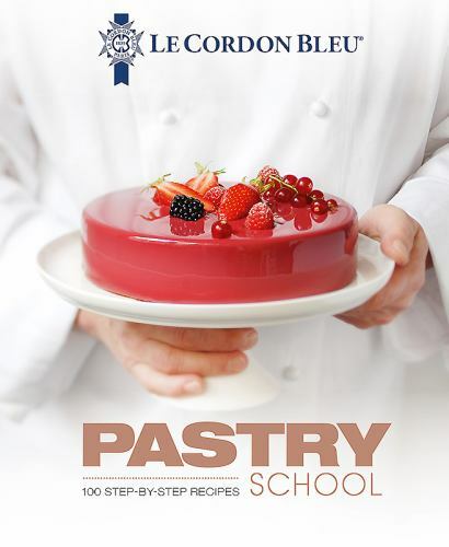 Pastry School : 101 Step-by-Step Recipes, Hardcover by Le Cordon Bleu (COR); ...