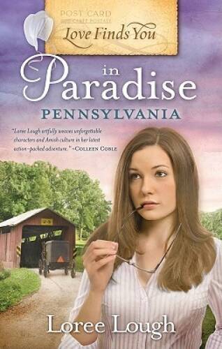 Love Finds You in Paradise, Pennsylvania - Paperback By Lough, Loree - VERY GOOD