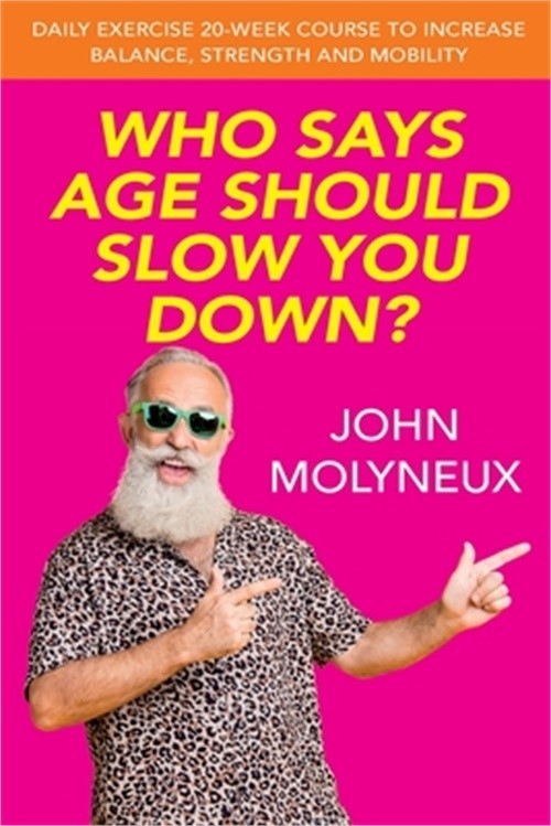 Who Says Age Should Slow You Down (Paperback or Softback)