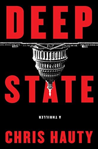 Deep State: A Thriller (A Hayley Chill..., Hauty, Chris