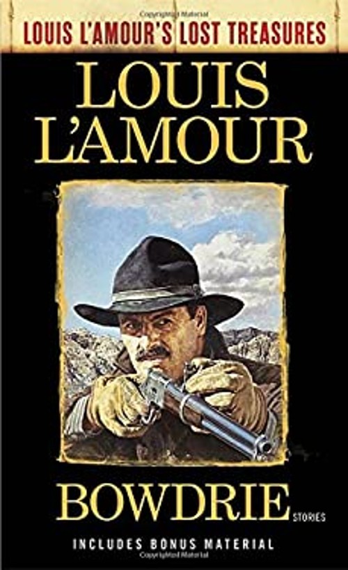 Bowdrie Louis l'Amour's Lost Treasures : Stories Louis L'AmourFree US Delivery | ISBN:0525486259