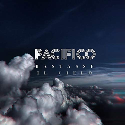 Pacifico Bastasse Il Cielo New Cd