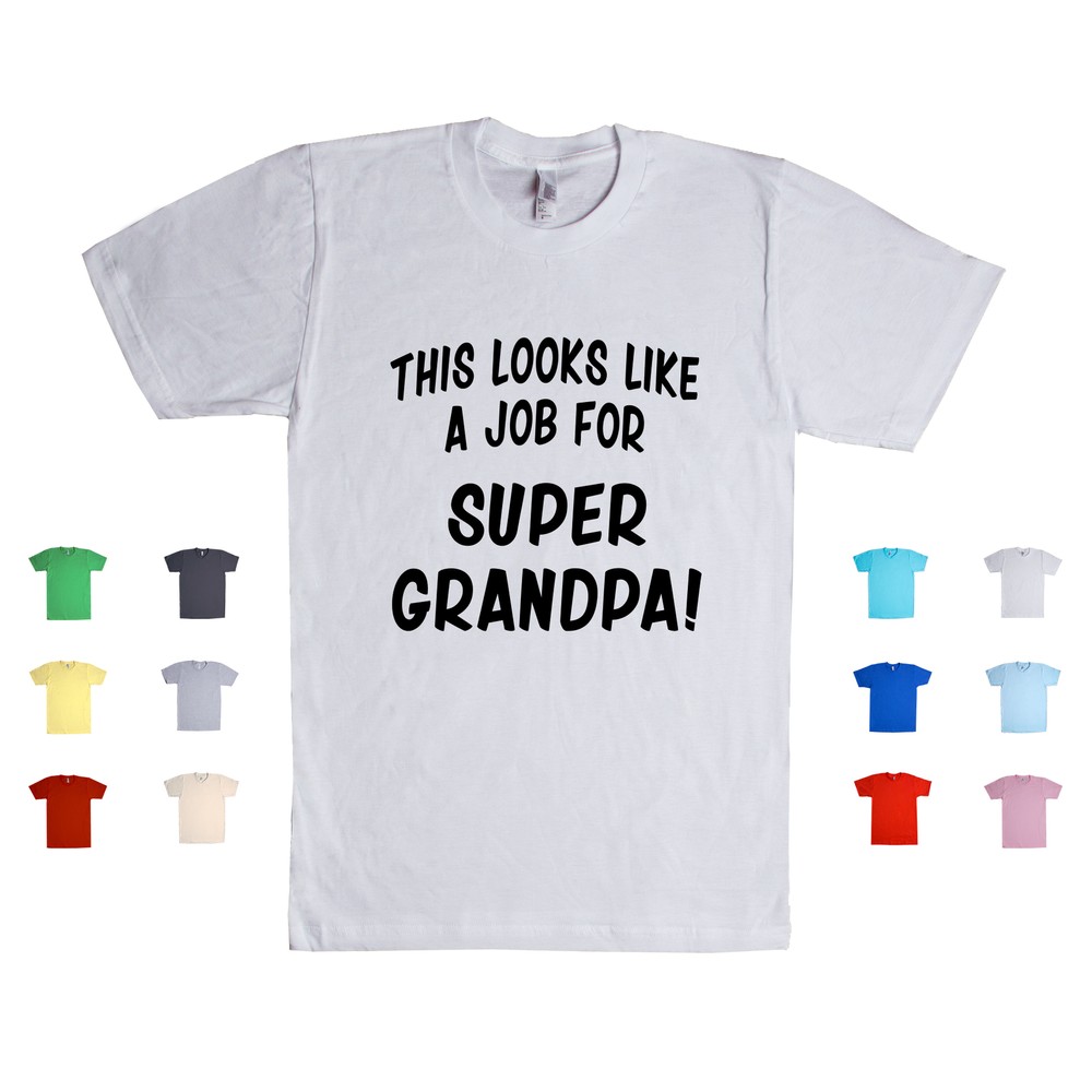 This Looks Like a Job for Super Grandpa grandfather proud parent Unisex T Shirt