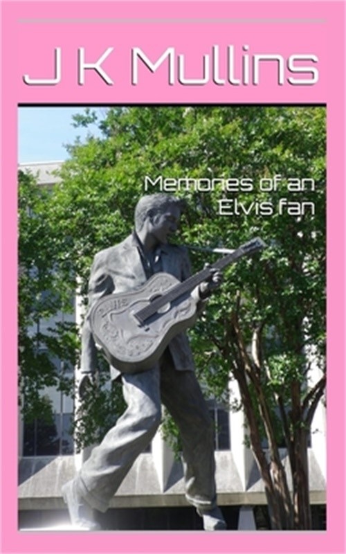 Memories of an Elvis fan (Paperback or Softback)