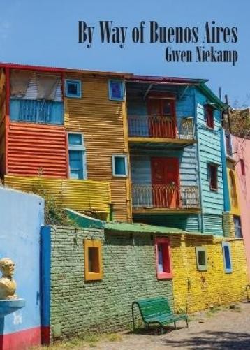 Gwen Niekamp By Way of Buenos Aires (Paperback)Another great item from Rarewaves USA | Free delivery!