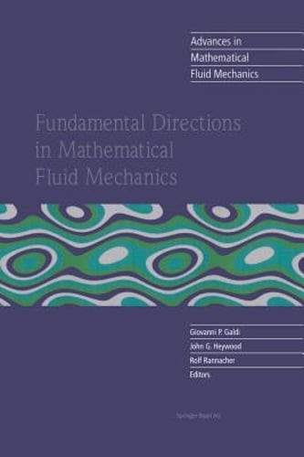 Fundamental Directions in Mathematical Fluid Mechanics by Giovanni P Galdi: New