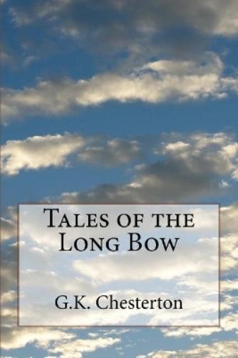 G K Chesterton Tales of the Long Bow (Paperback)Another great item from Rarewaves USA | Free delivery!