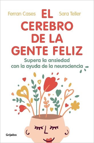 Ferran Cases Sara El cerebro de la gente feliz / The Brain of Happy (Paperback)Another great item from Rarewaves USA | Free delivery!