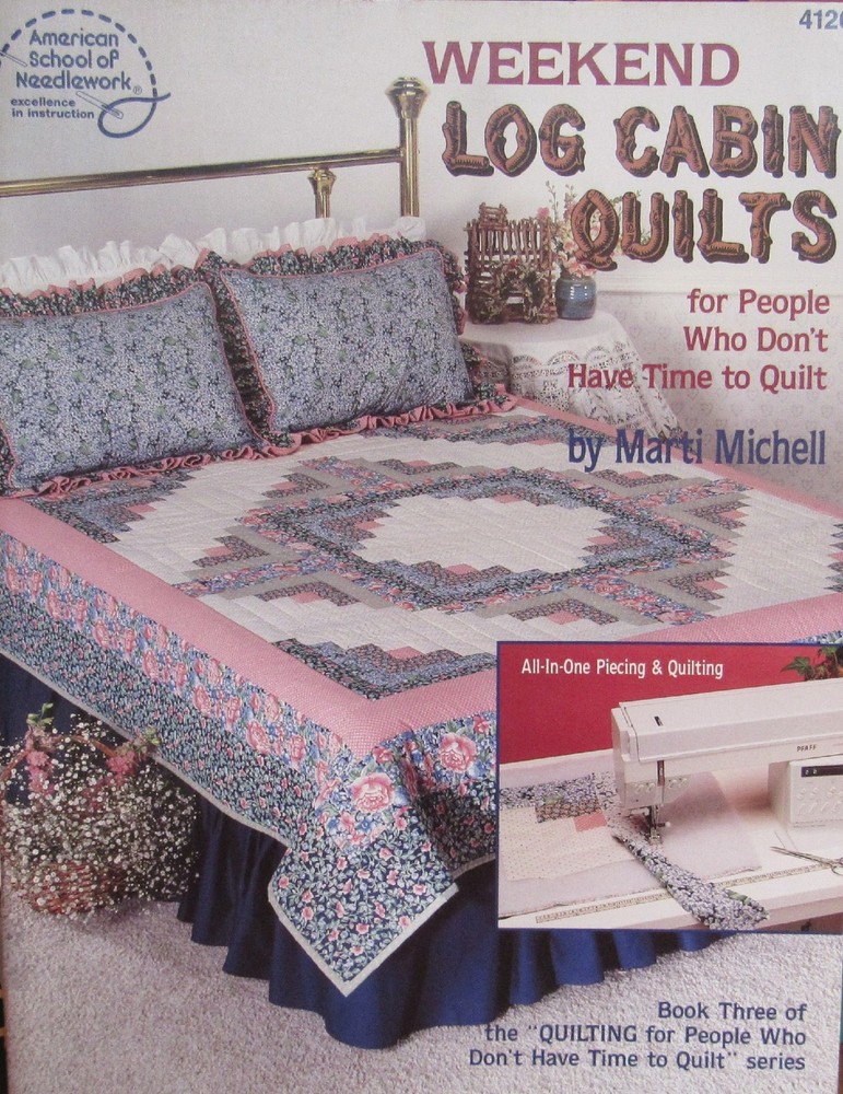 Weekend Log Cabin Quilts Marti Michell Quilt Pattern Book 4126 American School