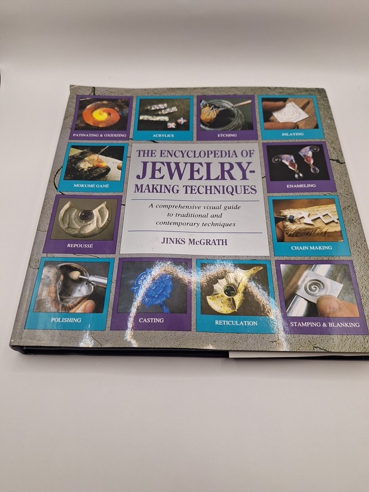 Encyclopedia of Jewelry-Making Techniques : A Comprehensive Visual Guide to...