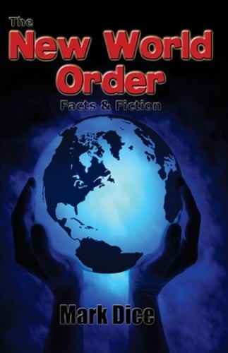 The New World Order: Facts & Fiction by Mark Dice: Used