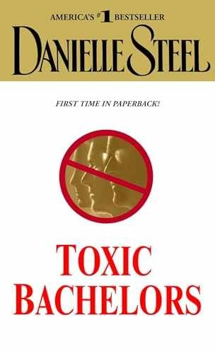 Toxic Bachelors: A Novel - Paperback, by Steel Danielle - Acceptable