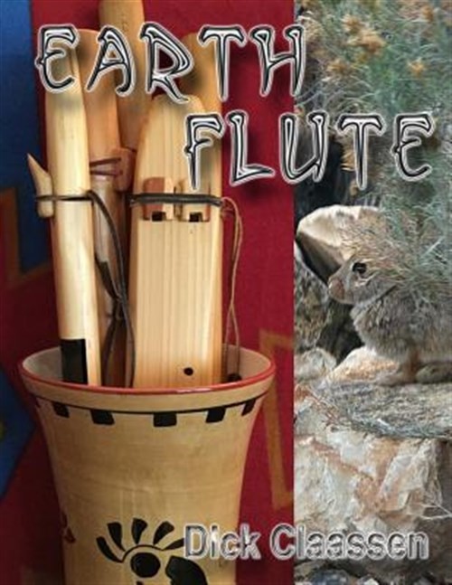 Earthflute : Learn to Play the Native American Flute, Paperback by Claassen, ...