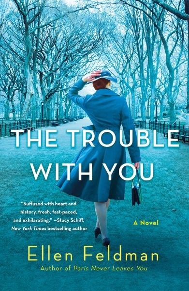 Trouble With You, Paperback by Feldman, Ellen, Brand New, Free shipping in th...