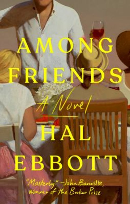 Among Friends : A Novel Hardcover Hal EbbottFree US Delivery | ISBN:0593854195