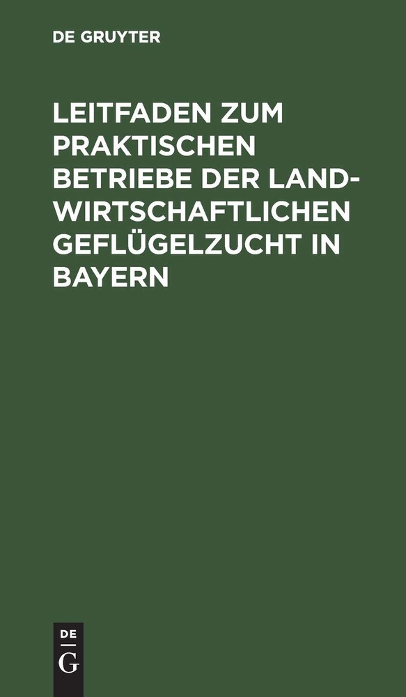 Leitfaden Zum Praktischen Betriebe Der Landwirtschaftlichen Geflügelz (Hardback)