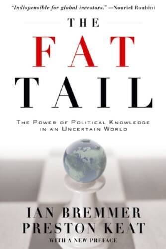 The Fat Tail: The Power of Political Knowledge in an Uncertain World - VERY GOOD