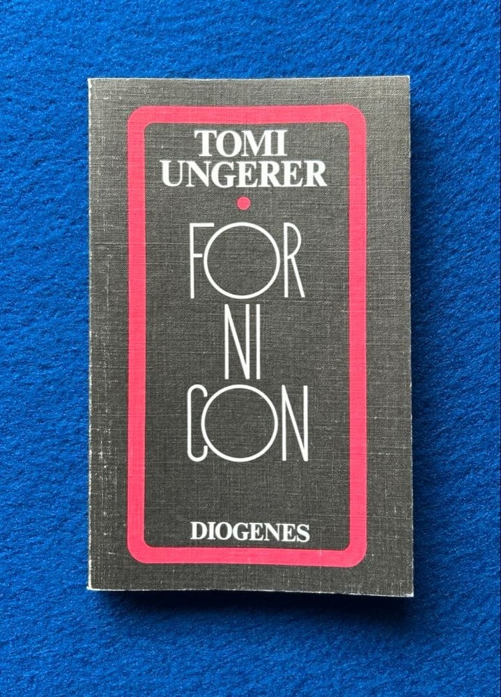 Tomi Ungerer Fornicon  Shocking Illustration Artbook Collector Edition