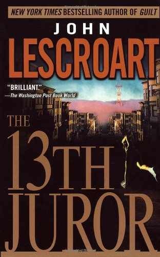 The 13th Juror (Dismas Hardy) - Paperback, by Lescroart John - Acceptable