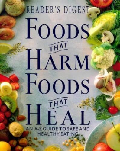 Foods That Harm, Foods That Heal - Hardcover By Readers Digest - GOOD