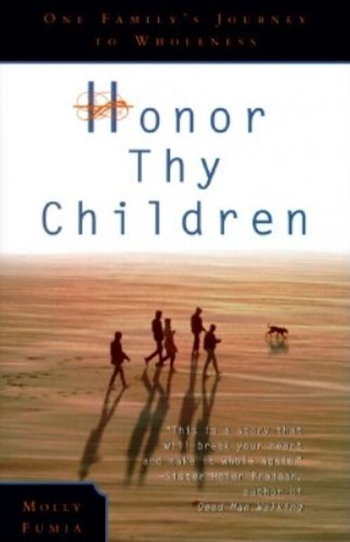 Honor Thy Children : One Family's Journey to Wholeness Hardcover